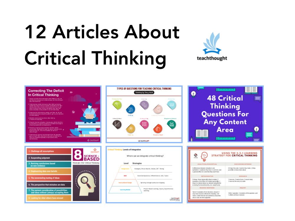 12 Articles About Critical Thinking – TeachThought 12 Articles About Critical Thinking – TeachThought